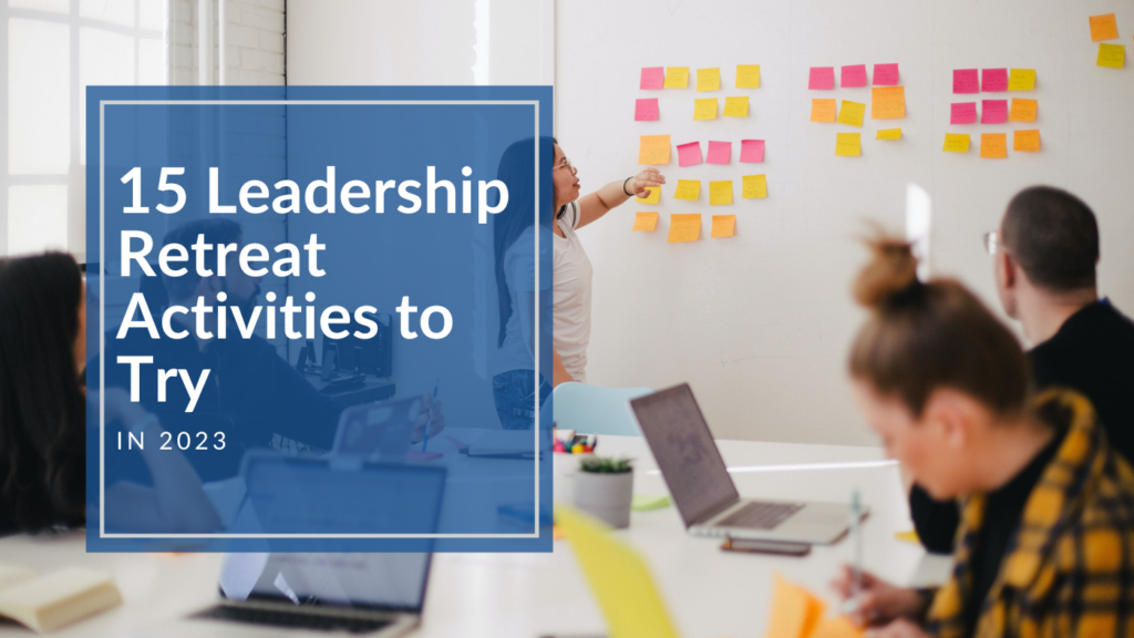 Leadership development software tools retreats